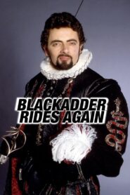 Blackadder Rides Again 2008 on netflix