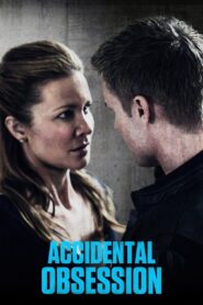 Accidental Obsession 2015 on netflix