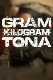 Gram. Kilogram. Ton. 2015 on netflix