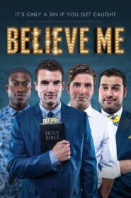 Believe Me 2014 on netflix