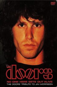 No One Here Gets Out Alive: A Tribute To Jim Morrison 1981 on netflix