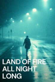 Land of Fire All Night Long 1981 on netflix