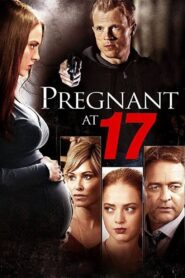 Pregnant at 17 2016 on netflix