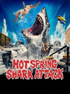 Hot Spring Shark Attack 2024 on netflix