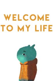 Welcome to My Life 2017 on netflix