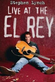 Stephen Lynch: Live at the El Rey 2004 on netflix
