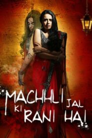 Machhli Jal Ki Rani Hai 2014 on netflix