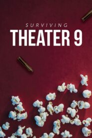 Surviving Theater 9 2018 on netflix