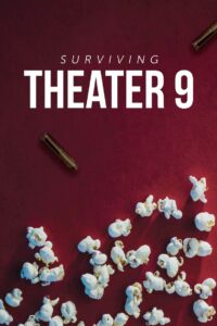 Surviving Theater 9 2018 on netflix