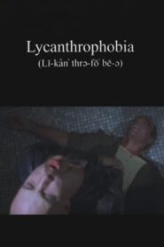 Lycanthrophobia 1998 on netflix