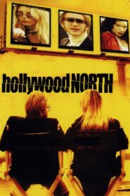 Hollywood North 2004 on netflix