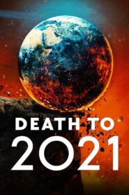 Death to 2021 2021 on netflix
