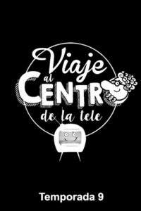 Viaje al centro de la tele: Season 9 {year} on netflix