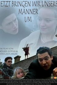 Jetzt bringen wir unsere Männer um 2001 on netflix
