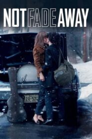 Not Fade Away 2012 on netflix