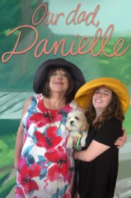 Our Dad, Danielle 2024 on netflix