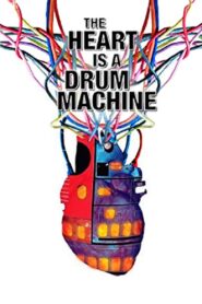 The Heart is a Drum Machine 2010 on netflix
