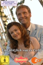 Rosamunde Pilcher: Und plötzlich war es Liebe 2006 on netflix