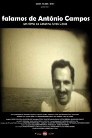 We Talk About António Campos 2009 on netflix