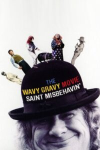 Saint Misbehavin’: The Wavy Gravy Movie 2010 on netflix
