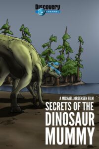 Secrets of the Dinosaur Mummy 2008 on netflix