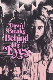 Dawn Breaks Behind the Eyes 2022 on netflix