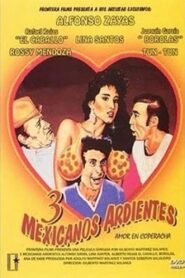 Tres Mexicanos ardientes 1986 on netflix