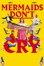 Mermaids Don’t Cry 2023 on netflix