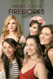 Friends, Foes & Fireworks 2017 on netflix