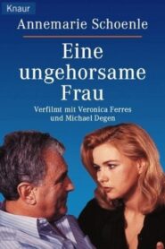 Eine ungehorsame Frau 1998 on netflix