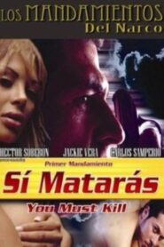 Sí matarás 2005 on netflix