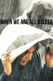 When We Are All Asleep 2009 on netflix