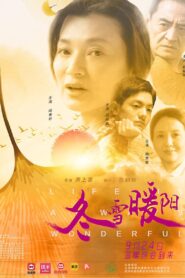 Life Is Always Wonderful 2021 on netflix