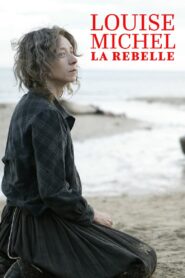 The Rebel, Louise Michel 2010 on netflix