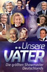 Unsere Väter – Die größten Showmaster Deutschlands 2020 on netflix