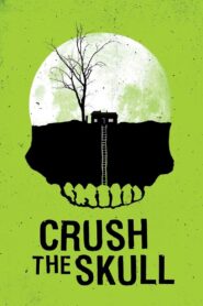 Crush the Skull 2015 on netflix