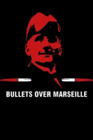 Bullets Over Marseille 2021 on netflix