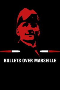 Bullets Over Marseille 2021 on netflix