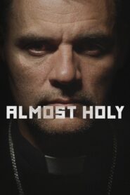 Almost Holy 2015 on netflix