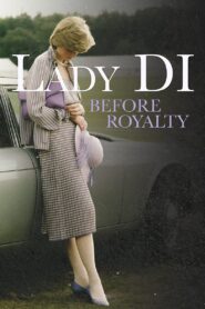 Lady Di: Before Royalty 2022 on netflix