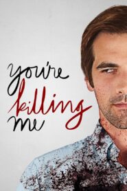 You’re Killing Me 2015 on netflix