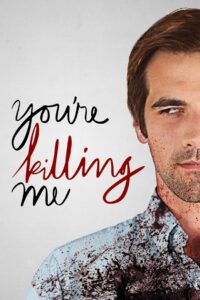 You’re Killing Me 2015 on netflix