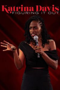 Katrina Davis: Figuring it Out 2022 on netflix