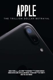 Apple: The Trillion Dollar Betrayal 2022 on netflix