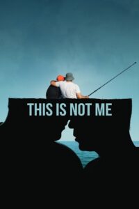 This Is Not Me 2022 on netflix