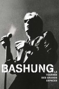 Bashung, Alain – La tournée des grands espaces 2003 on netflix