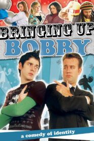 Bringing Up Bobby 2009 on netflix