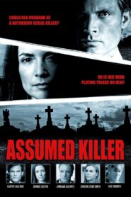 Assumed Killer 2013 on netflix