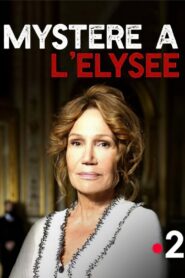 Mystère à l’Élysée 2018 on netflix