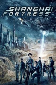 Shanghai Fortress 2019 on netflix